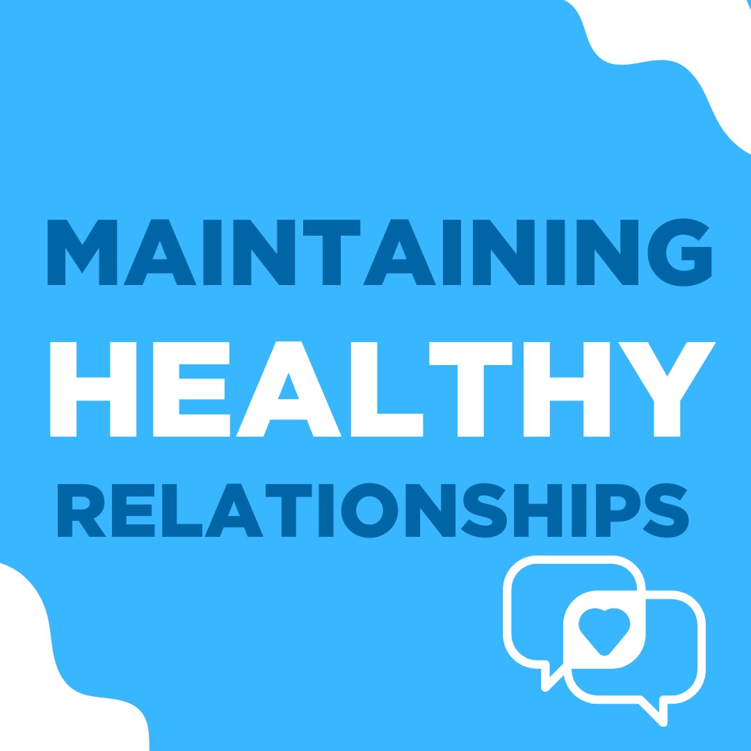 Maintaining Healthy Relationships
